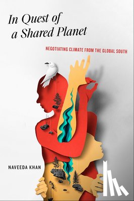 Khan, Naveeda - In Quest of a Shared Planet