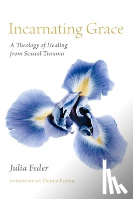 Feder, Julia - Incarnating Grace