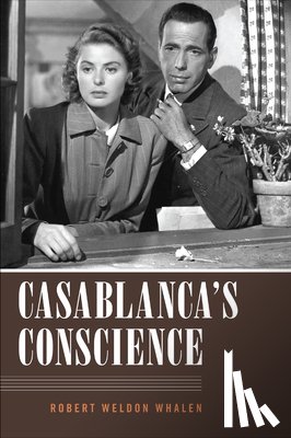 Whalen, Robert Weldon - Casablanca's Conscience