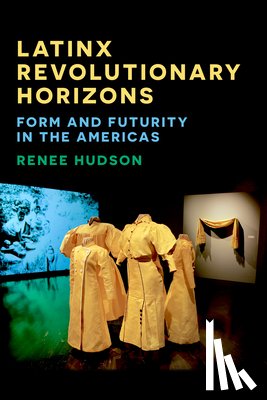 Hudson, Renee - Latinx Revolutionary Horizons