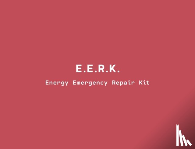 E.E.R.K. Collective, The - Energy Emergency Repair Kit