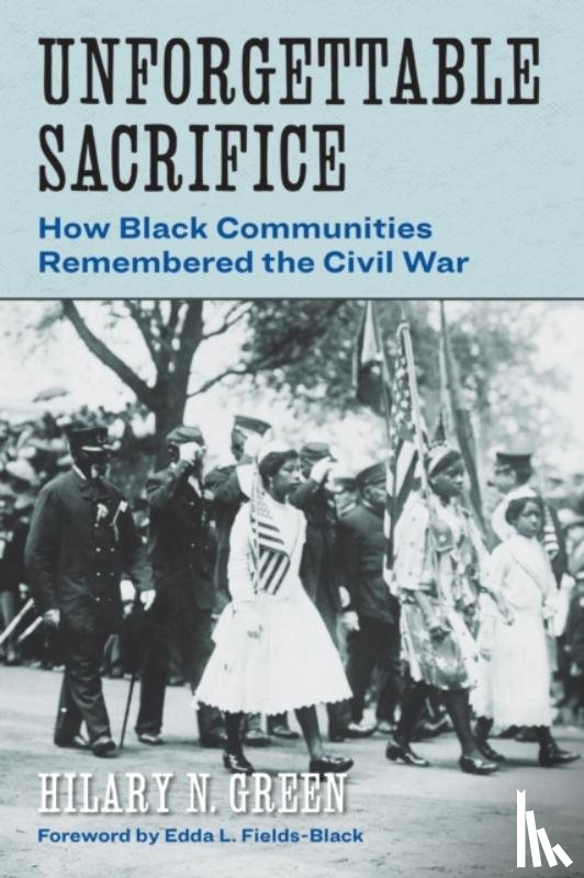 Green, Hilary N. - Unforgettable Sacrifice