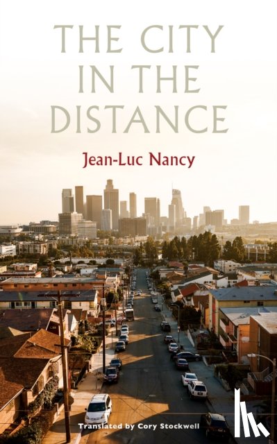 Nancy, Jean-Luc - The City in the Distance