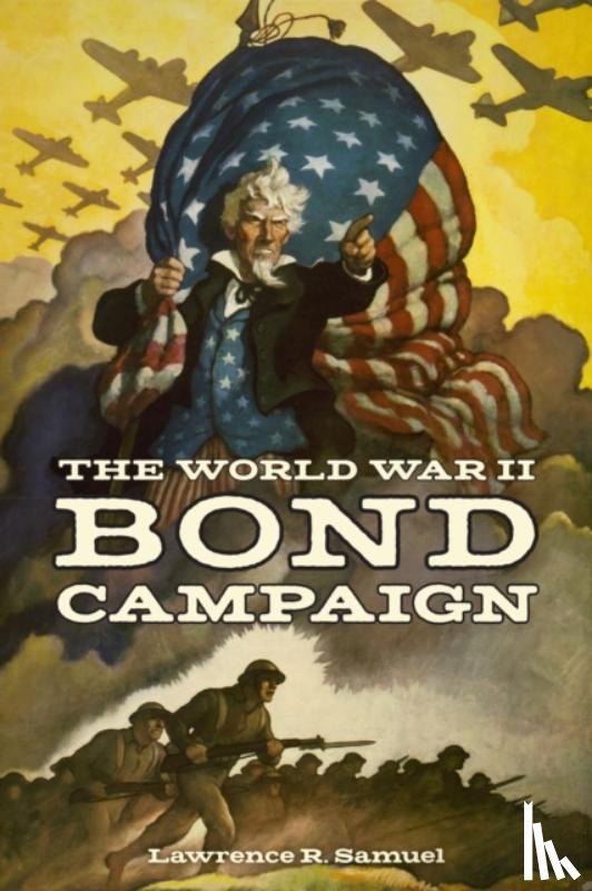 Samuel, Lawrence R. - The World War II Bond Campaign