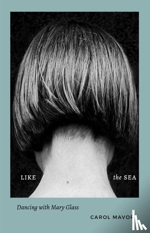 Mavor, Carol - Like the Sea