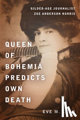 Kahn, Eve M. - Queen of Bohemia Predicts Own Death