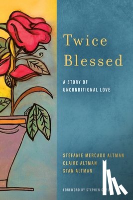 Mercado Altman, Stefanie, Altman, Stan, Altman, Claire - Twice Blessed