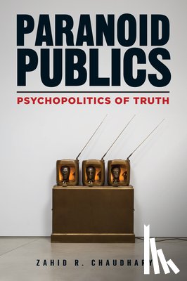 Chaudhary, Zahid R. - Paranoid Publics