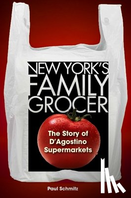 Schmitz, Paul - New York's Family Grocer