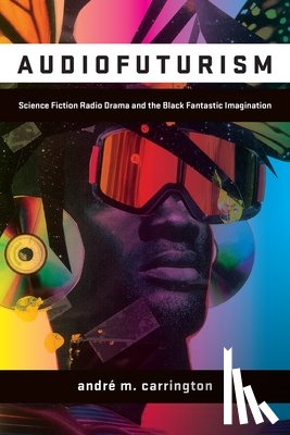 carrington, andre - Audiofuturism