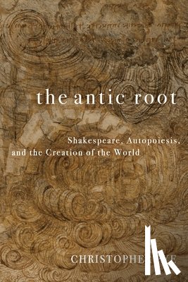 Pye, Christopher - The Antic Root