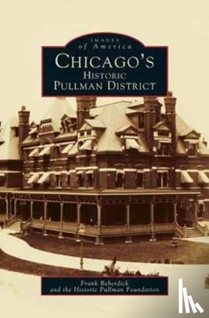 Beberdick, Frank, Historic Pullman Foundation - Chicago's Historic Pullman District