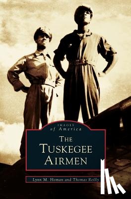 Homan, Lynn M, Reilly, Professor Thomas (Liverpool John Moores University UK) - Tuskegee Airmen