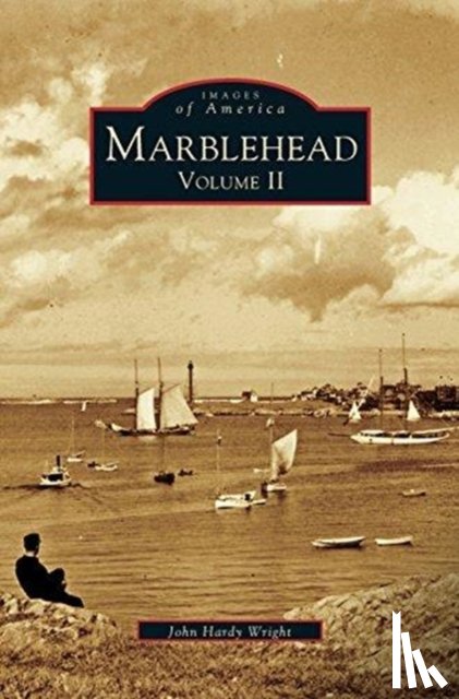 Wright, John Hardy - Marblehead Volume II