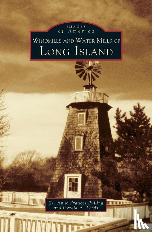Pulling, Anne Frances, Leeds, Gerald A - Windmills and Water Mills of Long Island
