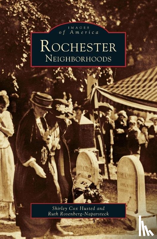 Husted, Shirley Cox, Rosenberg-Naparsteck, Ruth - Rochester Neighborhoods