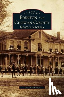 Van Camp, Louis - Edenton and Chowan County, North Carolina