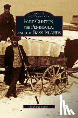 Witten, Sally Sue, Witten - Port Clinton, the Peninsula and the Bass Islands