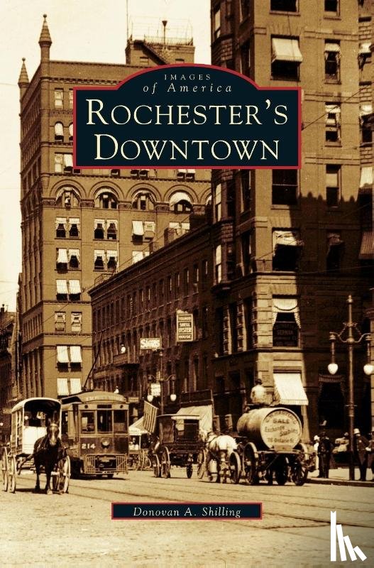 Shilling, Donovan a - Rochester's Downtown