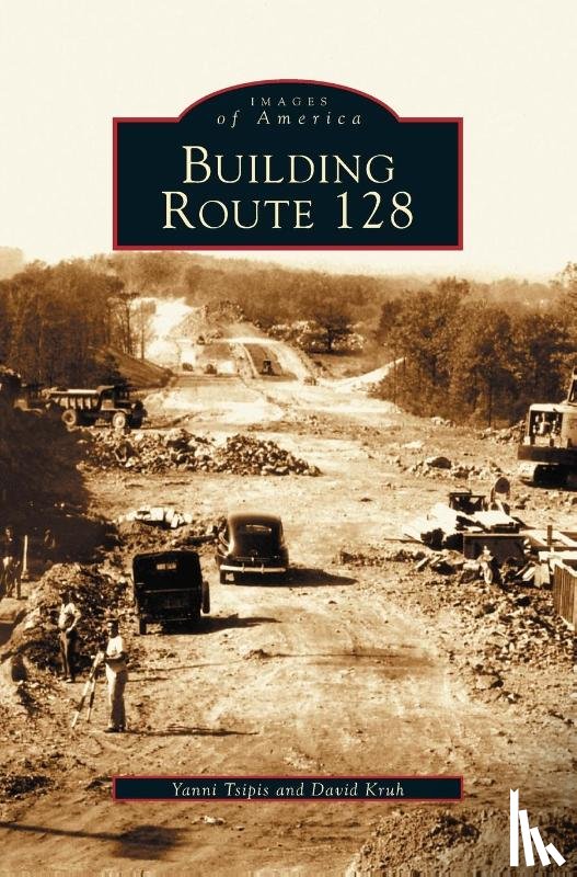 Tsipis, Yanni K, Kruh, David - Building Route 128