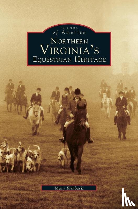 Fishback, Mary - Northern Virginia's Equestrian Heritage