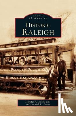 Kulikowski, Jenny, Kulikowski, Jennifer A, Peters, Kenneth E - Historic Raleigh