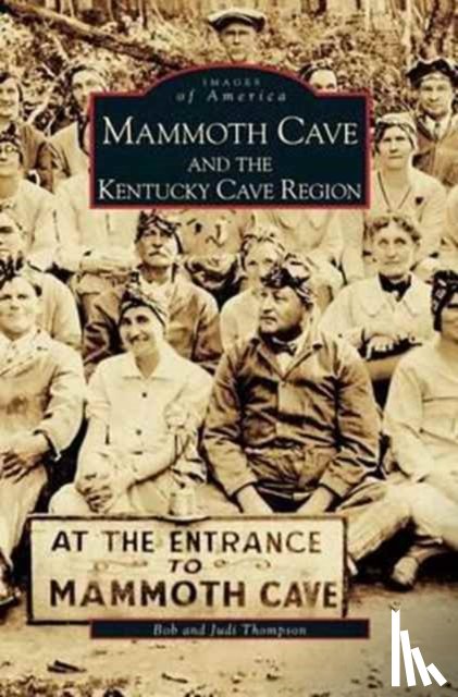 Thompson, Bob (Consultant Retri), Thompson, Judi - Mammoth Cave and the Kentucky Cave Region