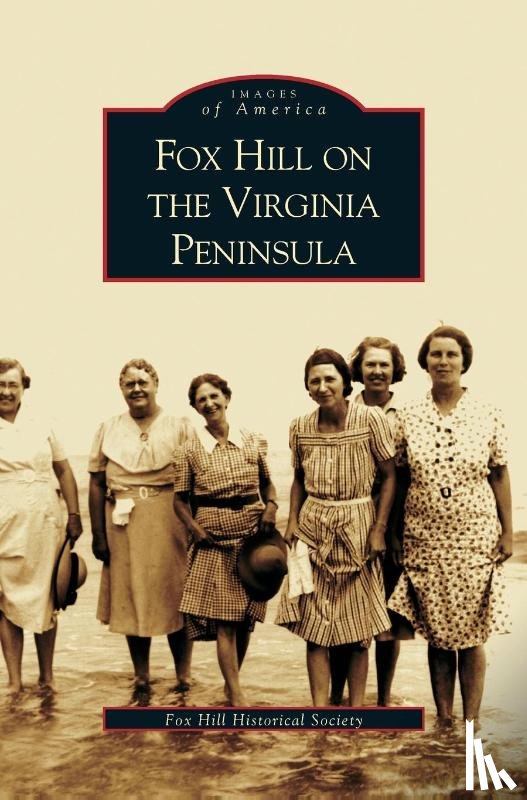 Fox Hill Historical Society - Fox Hill on the Virgina Peninsula