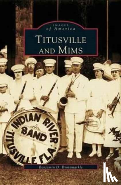 Brotemarkle, Ben, Brotemarkle, Benjamin D - Titusville and Mims