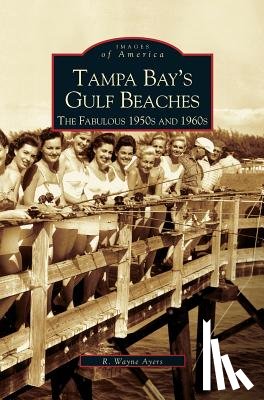 Ayres, R Wayne, Ayers, R Wayne - Tampa Bay's Gulf Beaches