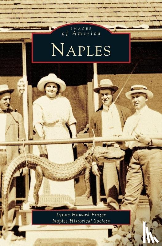 Howard Frazer, Lynne, Naples Historical Society - Naples