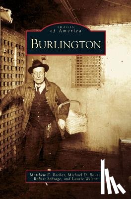 Becher, Matthew E, Rouse, Michael D, Schrage, Robert - Burlington