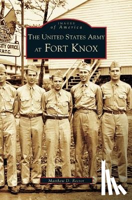 Rector, Matthew D - United States Army at Fort Knox
