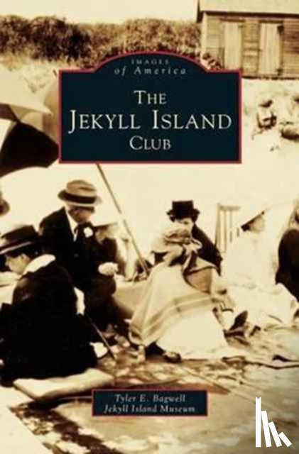 Bagwell, Tyler E, Jekyll Island Museum - Jekyll Island Club