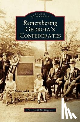 Wiggins, Dr David N - Remembering Georgia's Confederates