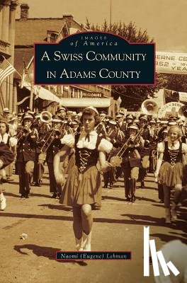 Lehman, Naomi - Swiss Community in Adams County