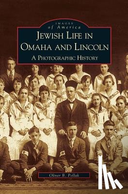 Pollak, Oliver B - Jewish Life in Omaha and Lincoln