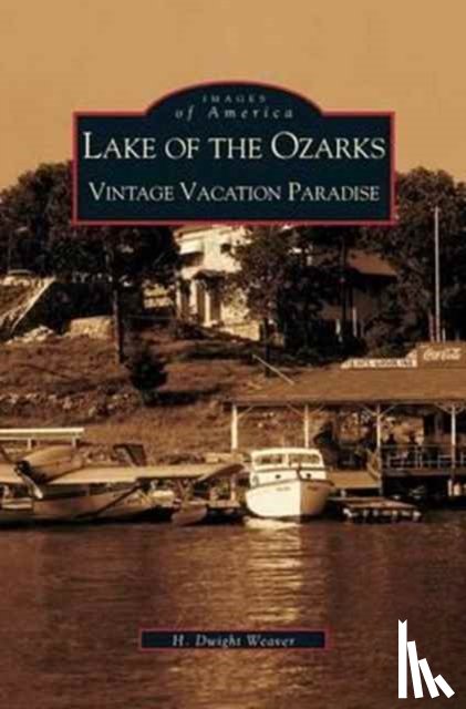 Weaver, Dwight H, Weaver, H Dwight - Lake of the Ozarks
