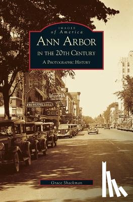 Shackman, Grace - Ann Arbor in the 20th Century