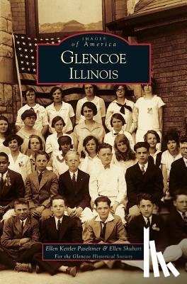 Glencoe Historical Society, Paseltiner, Ellen Kettler, Shubart, Ellen - Glencoe (12. Aufl.)