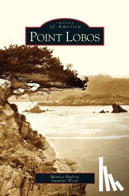 Hudson, Monica, Wood, Suzanne - Point Lobos