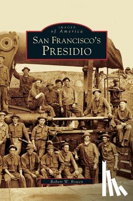 Bowen, Robert W - San Francisco's Presidio