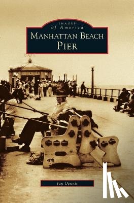 Dennis, Jan - Manhattan Beach Pier