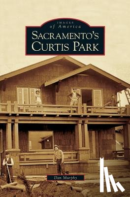 Murphy, Dan - Sacramento's Curtis Park