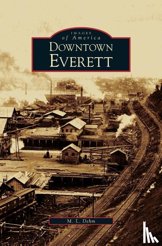 Dehm, M L - Downtown Everett