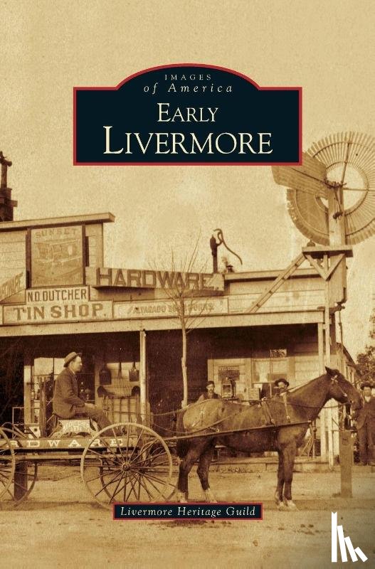 Livermore Heritage Guild - Early Livermore