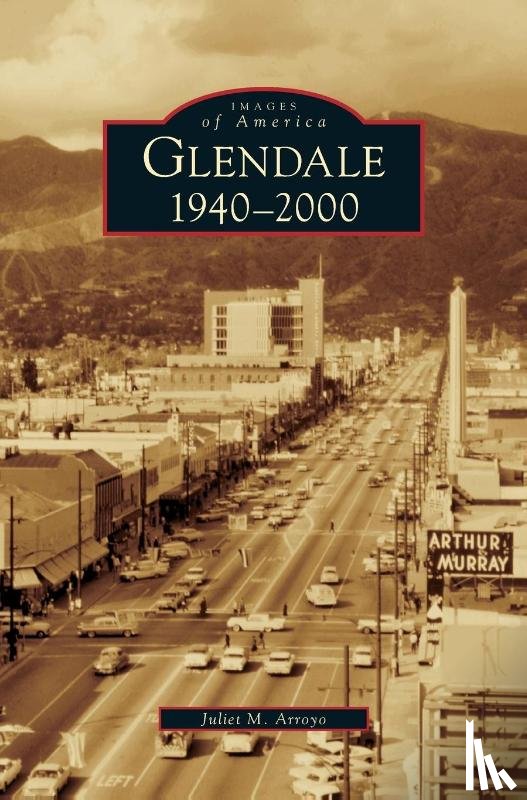 Arroyo, Juliet M - Glendale, 1940-2000