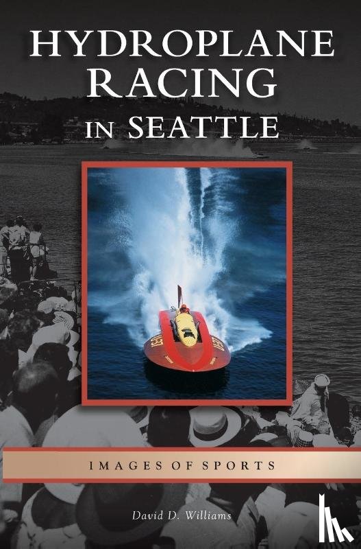 Williams, David D - Hydroplane Racing in Seattle
