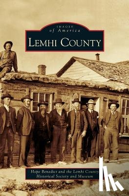Benedict, Hope, Lemhi County Historical Society and Muse - Lemhi County