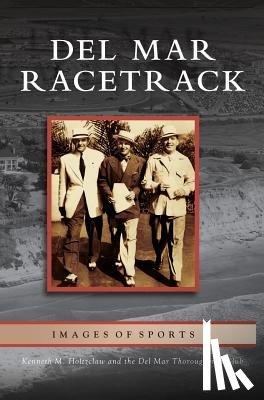 Holtzclaw, Kenneth M, del Mar Thoroughbred Club - Del Mar Racetrack
